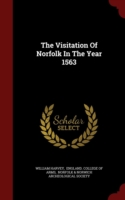 Visitation of Norfolk in the Year 1563