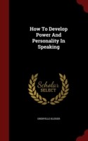 How to Develop Power and Personality in Speaking