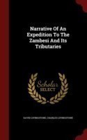 Narrative of an Expedition to the Zambesi and Its Tributaries