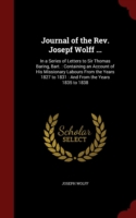 Journal of the REV. Josepf Wolff ...