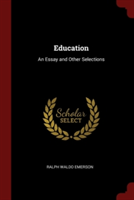 Education: An Essay and Other Selections