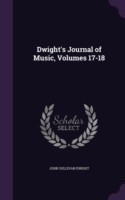 Dwight's Journal of Music, Volumes 17-18