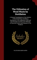 Utilization of Wood Waste by Distillation