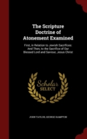 Scripture Doctrine of Atonement Examined