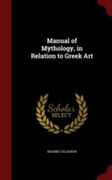 Manual of Mythology, in Relation to Greek Art