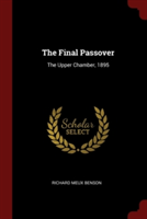 The Final Passover: The Upper Chamber, 1895