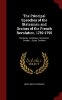 Principal Speeches of the Statesmen and Orators of the French Revolution, 1789-1795