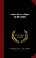 Algebra for Colleges and Schools