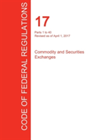 CFR 17, Parts 1 to 40, Commodity and Securities Exchanges, April 01, 2017 (Volume 1 of 4)