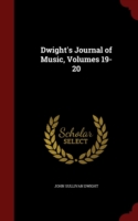 Dwight's Journal of Music, Volumes 19-20