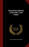 Records by Admiral of the Fleet, Lord Fisher