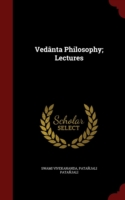 Vedanta Philosophy; Lectures