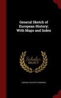 General Sketch of European History; With Maps and Index