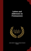 Letters and Addresses on Freemasonry