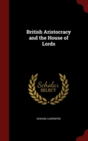 British Aristocracy and the House of Lords