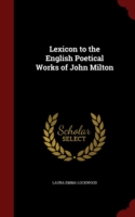 Lexicon to the English Poetical Works of John Milton