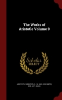 Works of Aristotle Volume 9