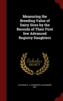 Measuring the Breeding Value of Dairy Sires by the Records of Their First Few Advanced Registry Daughters