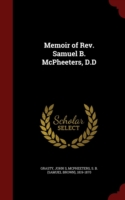 Memoir of REV. Samuel B. McPheeters, D.D