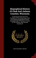 Biographical History of Clark and Jackson Counties, Wisconsin