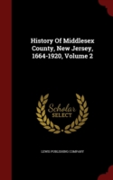 History of Middlesex County, New Jersey, 1664-1920, Volume 2