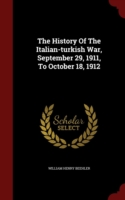 History of the Italian-Turkish War, September 29, 1911, to October 18, 1912