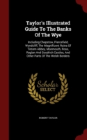 Taylor's Illustrated Guide to the Banks of the Wye