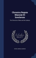 Chronica Regum Manniae Et Insularum