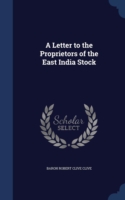 Letter to the Proprietors of the East India Stock