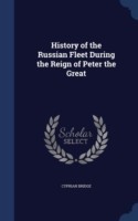 History of the Russian Fleet During the Reign of Peter the Great