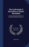 Authorship of the Letters of Junius Elucidated