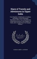 Diary of Travels and Adventures in Upper India