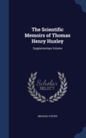 Scientific Memoirs of Thomas Henry Huxley
