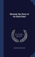 Newark; The Story of Its Early Days