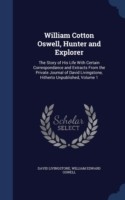 William Cotton Oswell, Hunter and Explorer