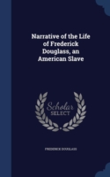 Narrative of the Life of Frederick Douglass, an American Slave