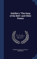 Schiller's the Song of the Bell; And Other Poems