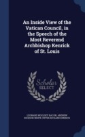 Inside View of the Vatican Council, in the Speech of the Most Reverend Archbishop Kenrick of St. Louis
