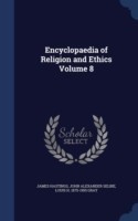 Encyclopaedia of Religion and Ethics Volume 8