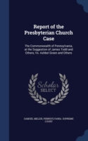 Report of the Presbyterian Church Case