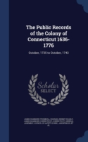 Public Records of the Colony of Connecticut 1636-1776