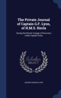 Private Journal of Captain G.F. Lyon, of H.M.S. Hecla