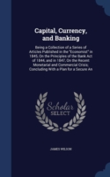 Capital, Currency, and Banking