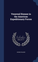 Venereal Disease in the American Expeditionary Forces