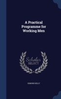 Practical Programme for Working Men