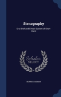 Stenography Or a Brief and Simple System of Short-Hand