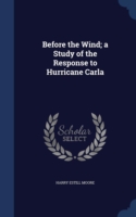 Before the Wind; A Study of the Response to Hurricane Carla