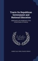 Tracts on Republican Government and National Education