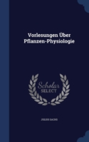 Vorlesungen Uber Pflanzen-Physiologie