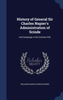 History of General Sir Charles Napier's Administration of Scinde